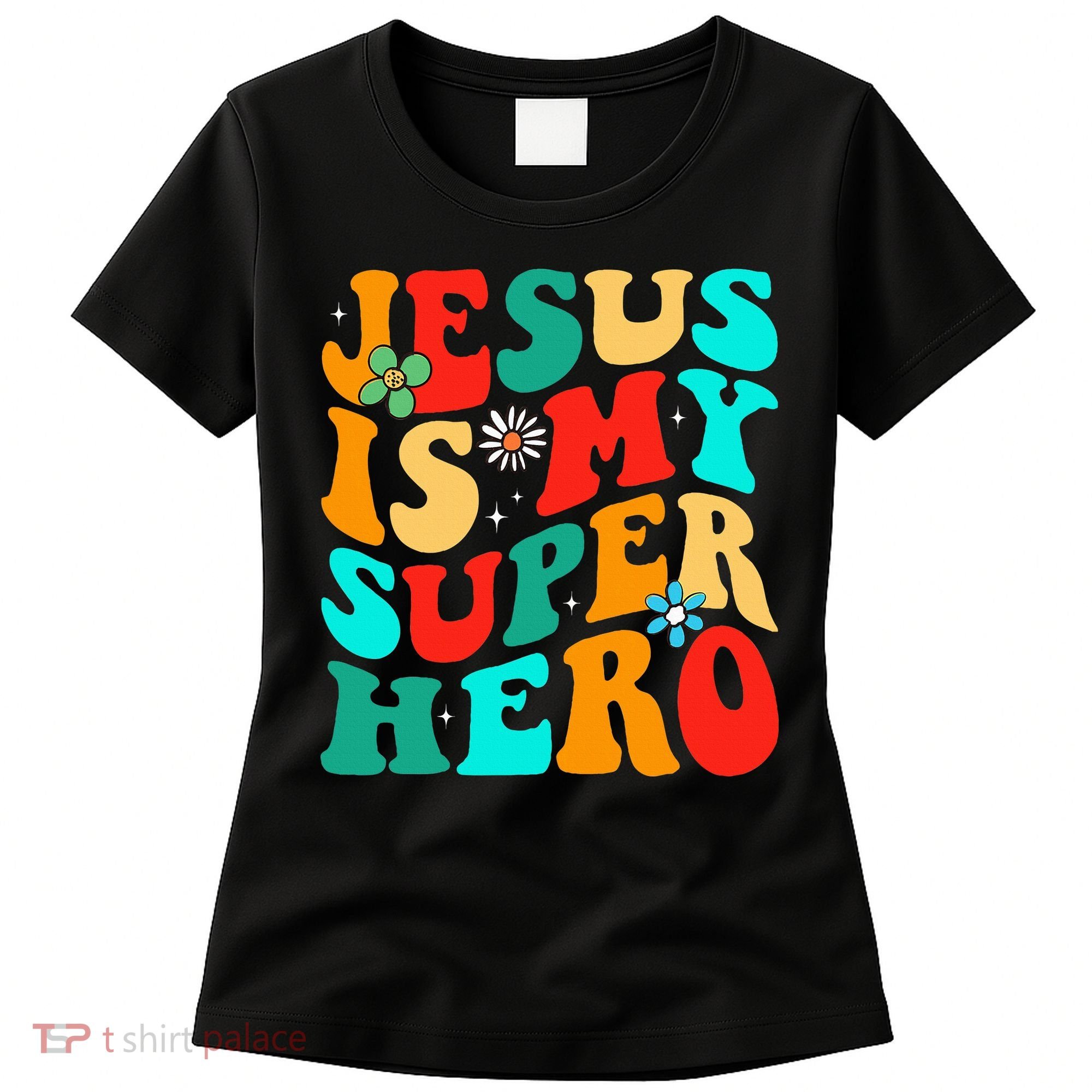 Jesus Is My Superhero Christian Religious Women's T-Shirt