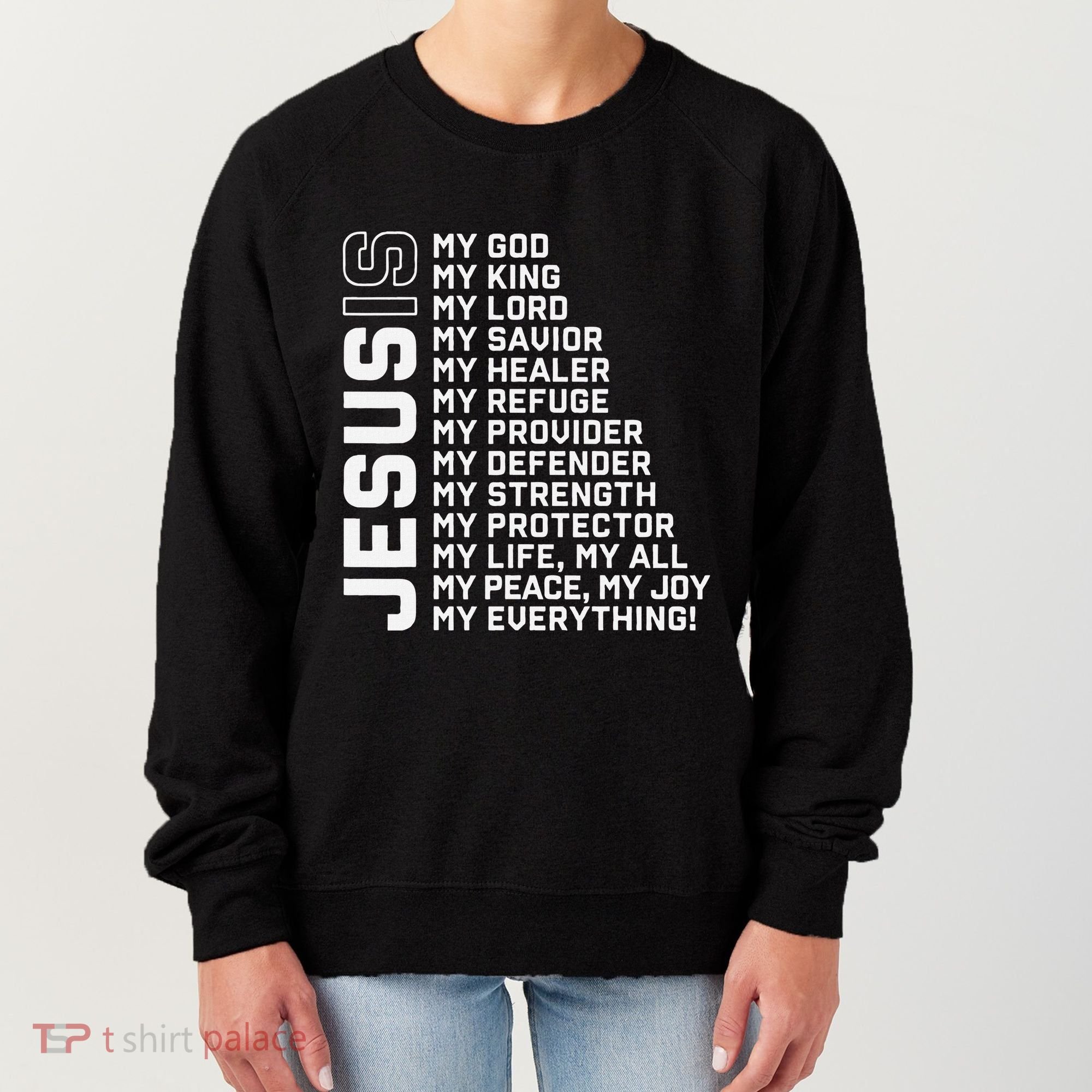 Jesus Is My God My King My Lord My Savior Christian Women's Sweatshirt