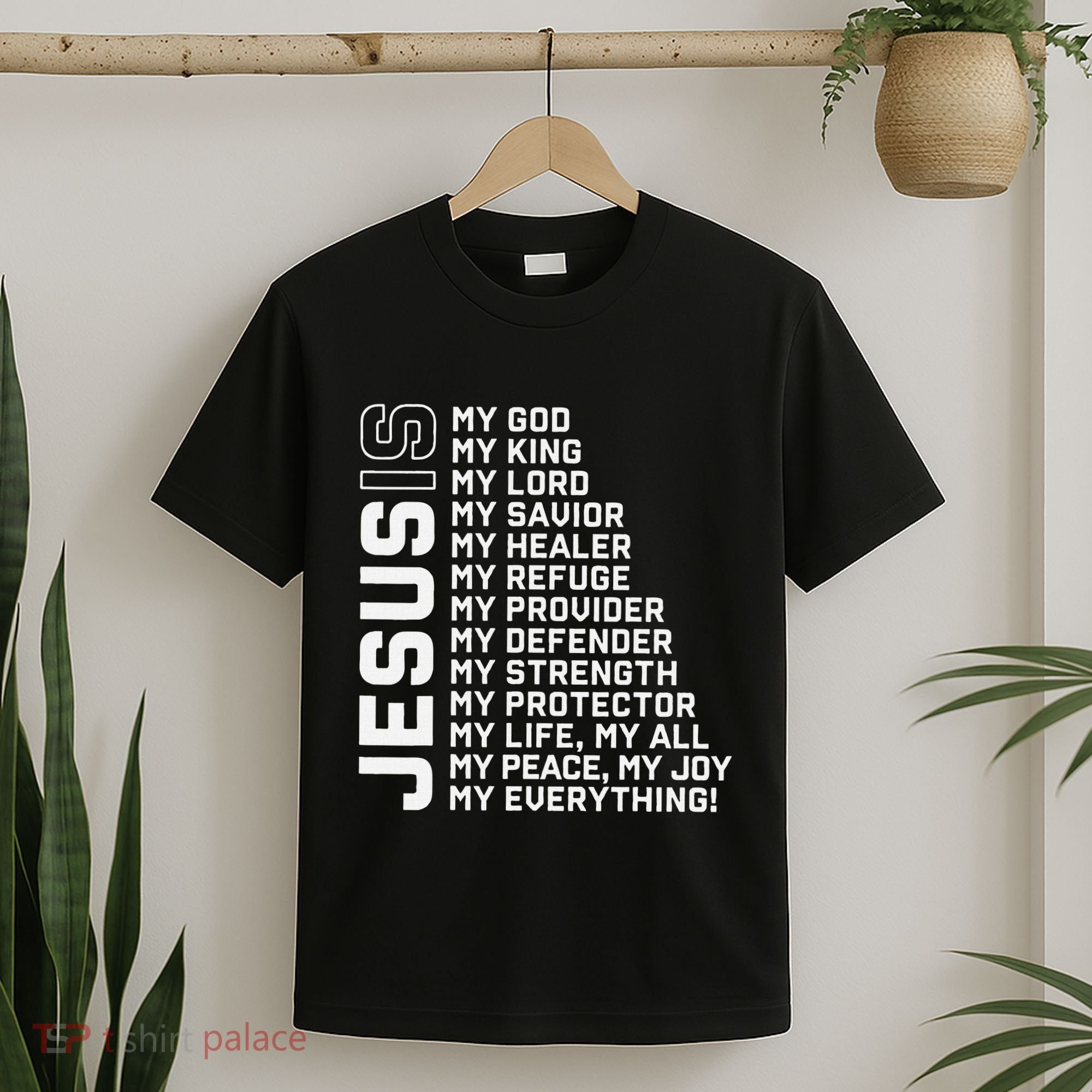 Jesus Is My God My King My Lord My Savior Christian T-Shirt