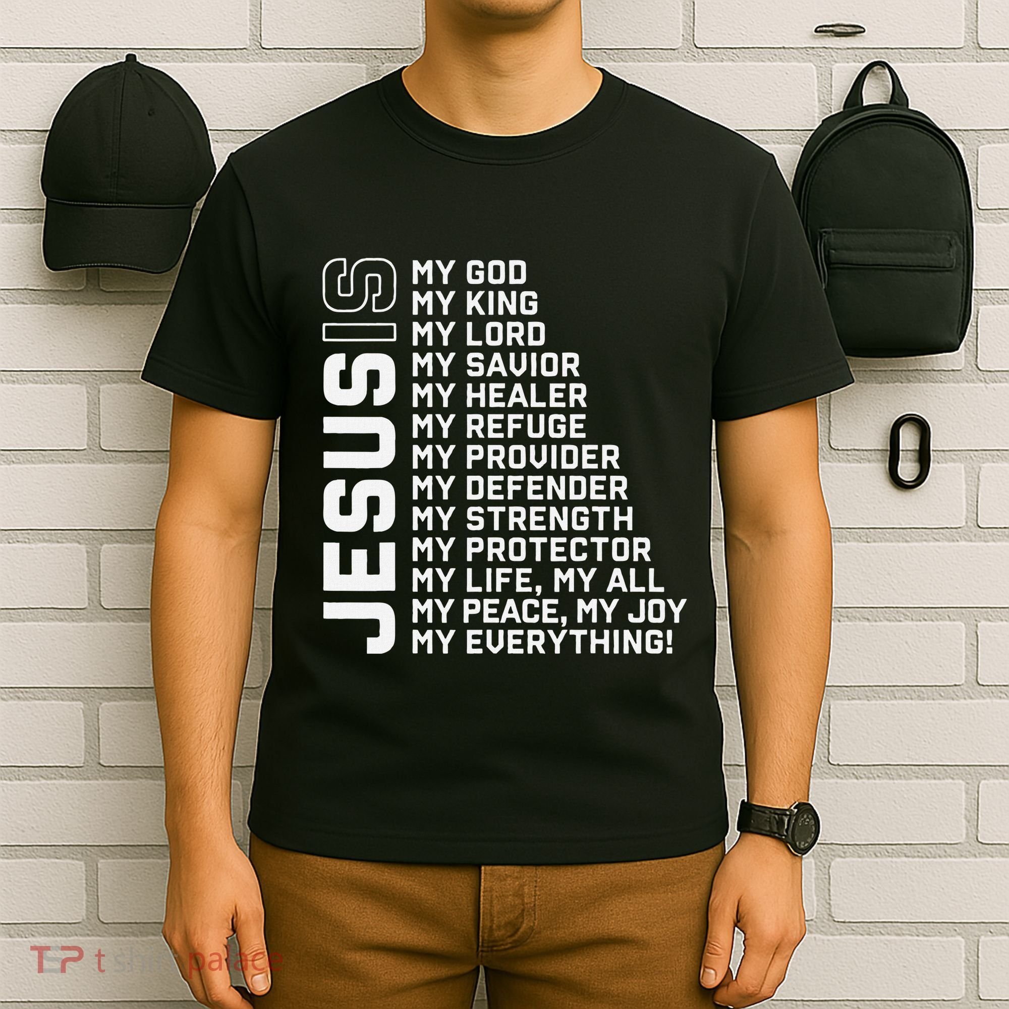 Jesus Is My God My King My Lord My Savior Christian T-Shirt