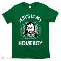 Jesus Is My Homeboy Funny Christian Bible T-Shirt thumb 0