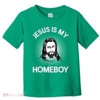 Jesus Is My Homeboy Funny Christian Bible Toddler T-Shirt thumb 0