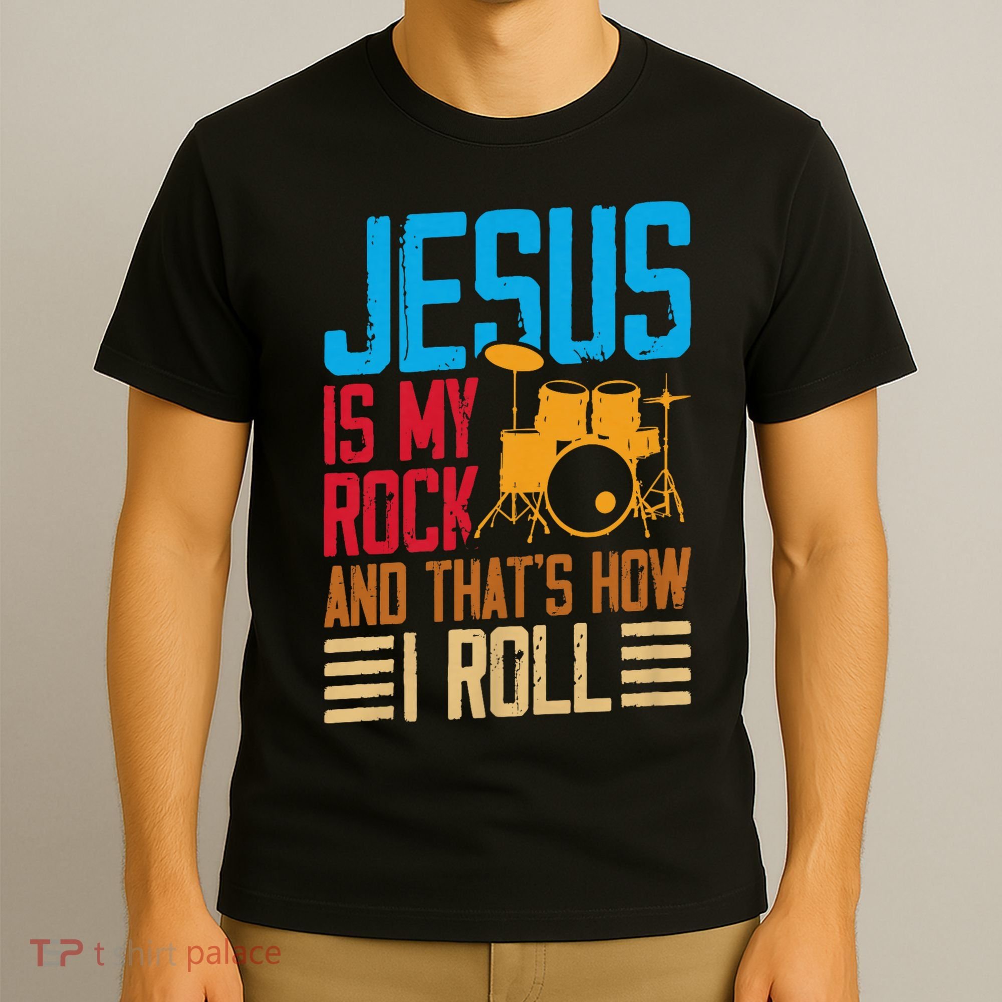Jesus Is My Rock And That Is How I Roll Christian T-Shirt