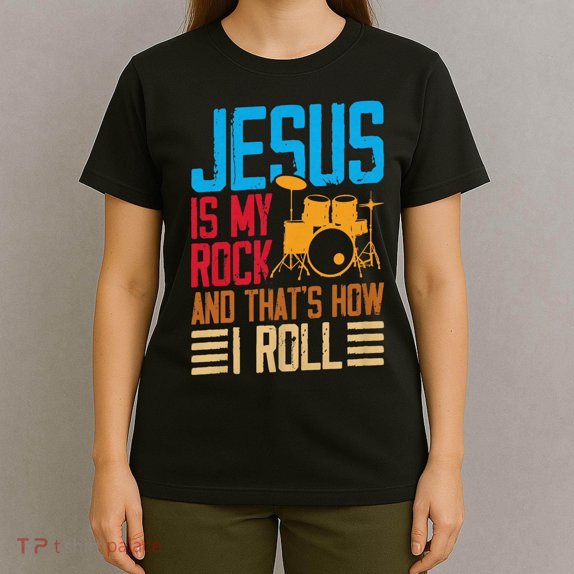 Jesus Is My Rock And That Is How I Roll Christian T-Shirt