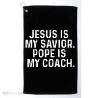 Jesus Is My Savior Pope Is My Coach Religious Golf Towel thumb 0