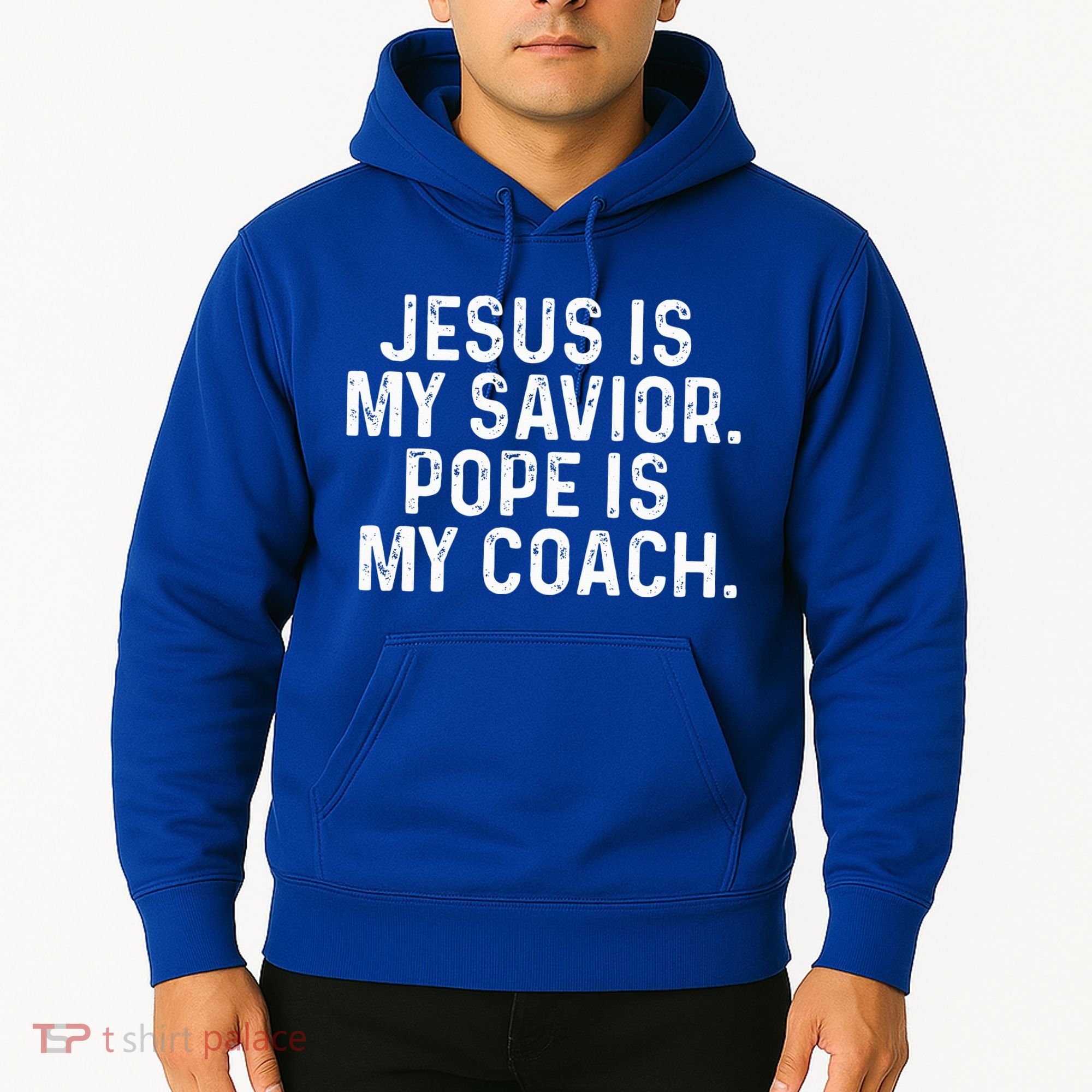 Jesus Is My Savior Pope Is My Coach Religious Hoodie