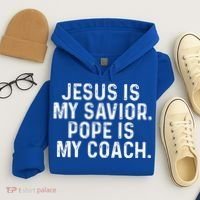 Jesus Is My Savior Pope Is My Coach Religious Hoodie thumb 4