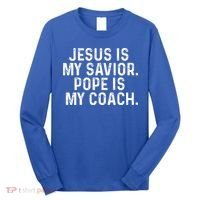 Jesus Is My Savior Pope Is My Coach Religious Long Sleeve Shirt thumb 0