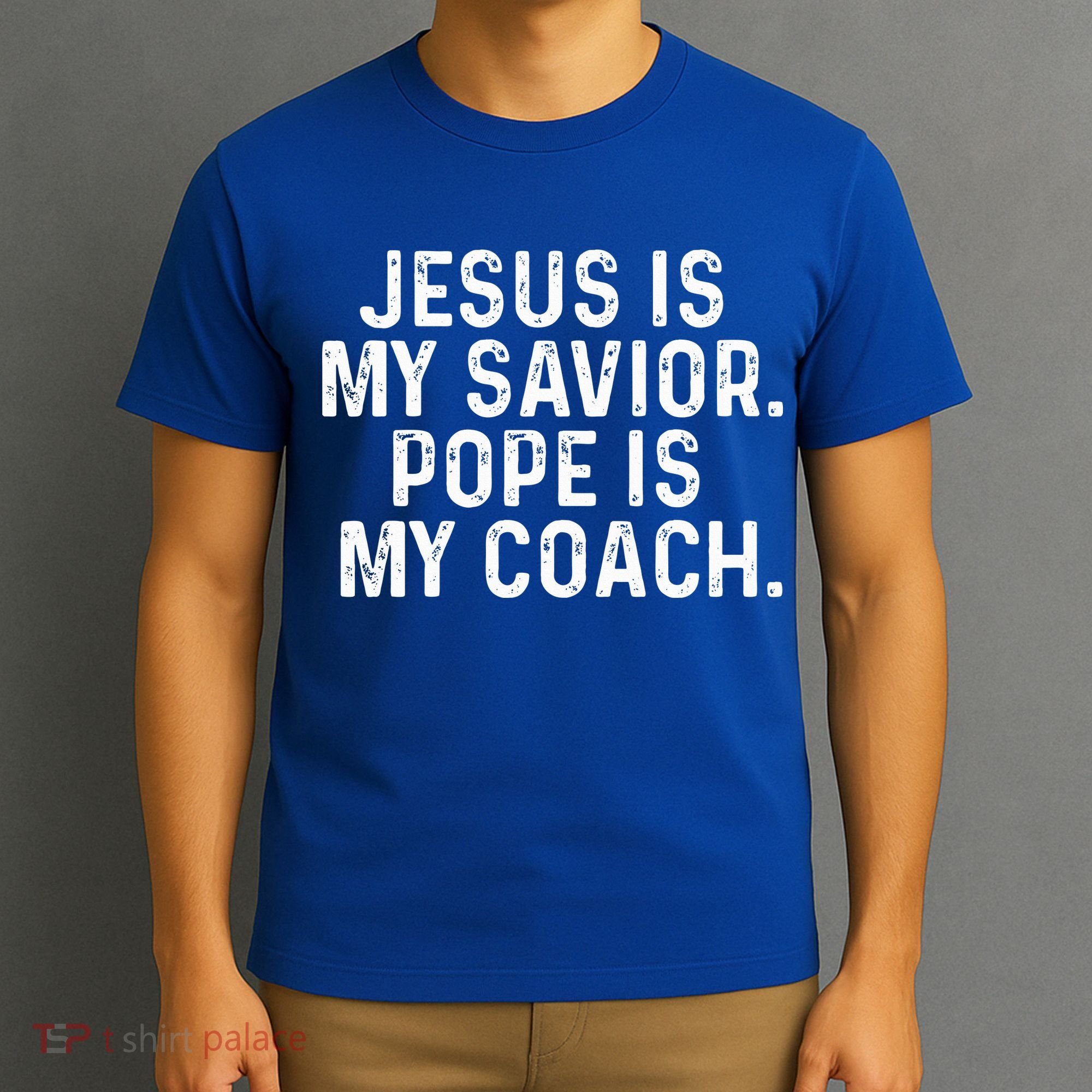 Jesus Is My Savior Pope Is My Coach Religious T-Shirt
