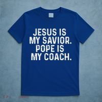 Jesus Is My Savior Pope Is My Coach Religious T-Shirt thumb 5