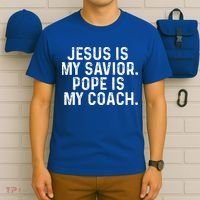 Jesus Is My Savior Pope Is My Coach Religious T-Shirt thumb 6
