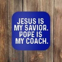 Jesus Is My Savior Pope Is My Coach Religious Coaster thumb 0