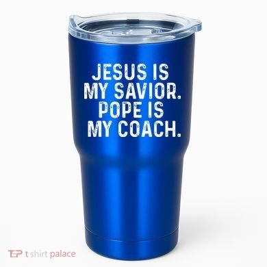 Jesus Is My Savior Pope Is My Coach Religious Tumbler