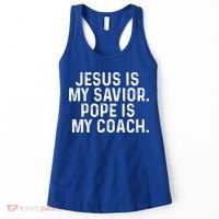 Jesus Is My Savior Pope Is My Coach Religious Women's Tank Top thumb 0