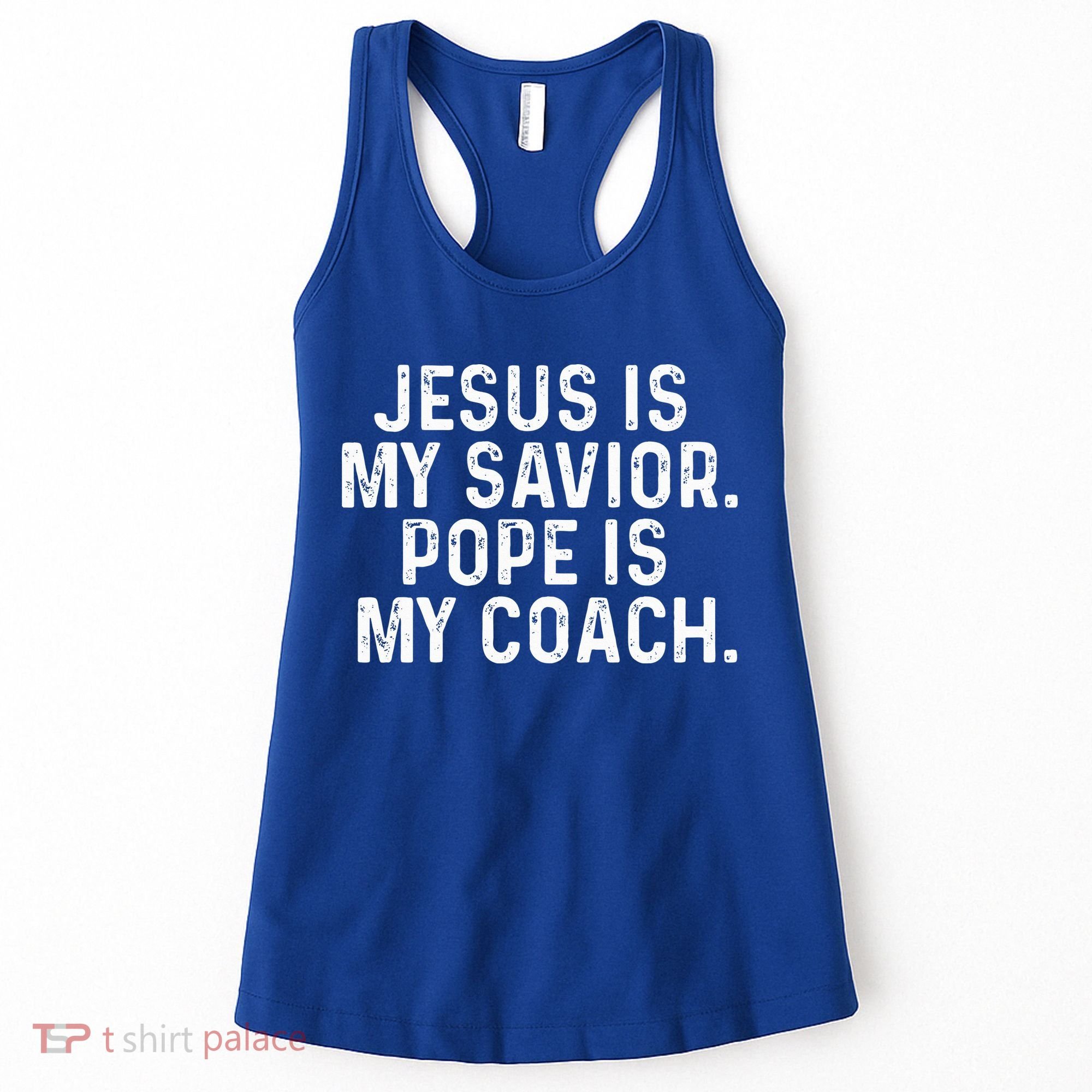 Jesus Is My Savior Pope Is My Coach Religious Women's Tank Top