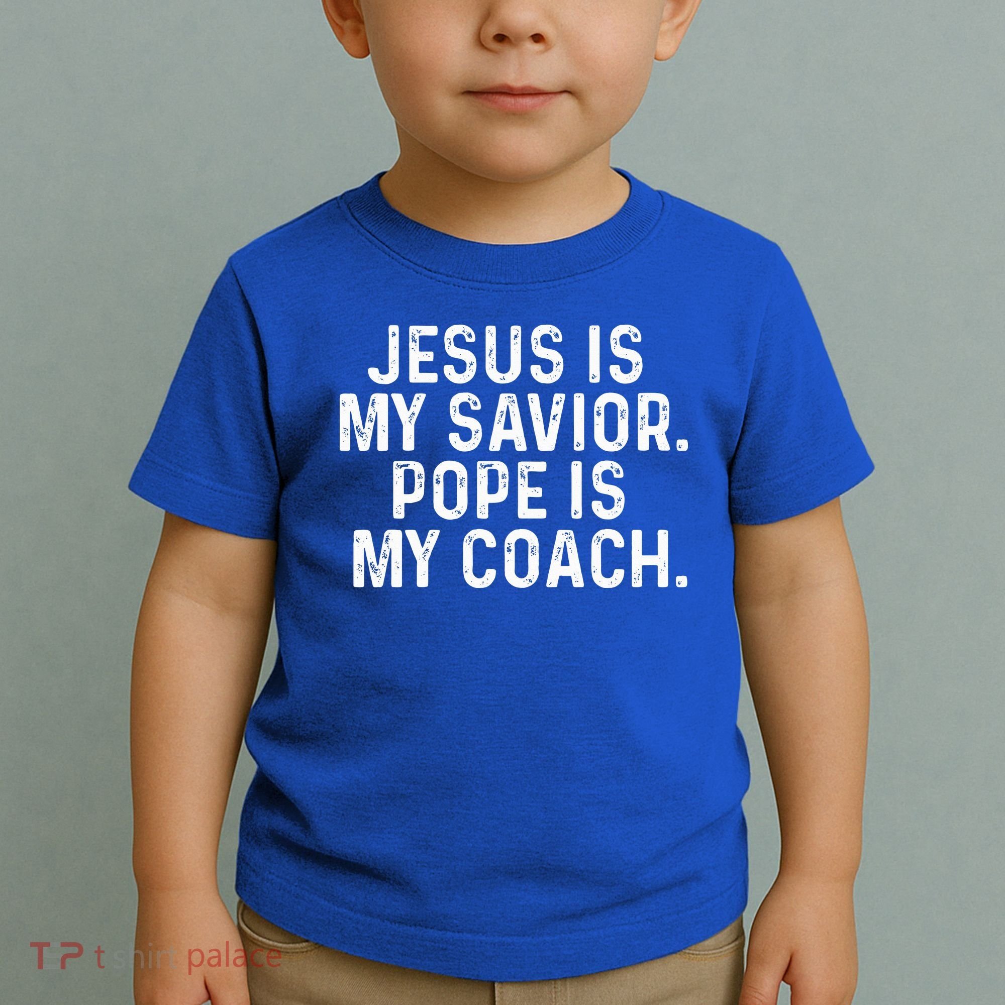 Jesus Is My Savior Pope Is My Coach Religious Toddler T-Shirt