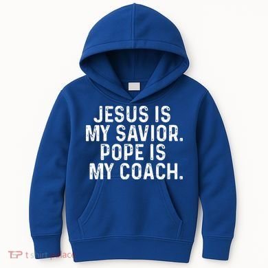 Jesus Is My Savior Pope Is My Coach Religious Kids Hoodie
