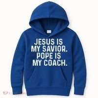 Jesus Is My Savior Pope Is My Coach Religious Kids Hoodie thumb 0