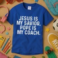 Jesus Is My Savior Pope Is My Coach Religious Kids T-Shirt thumb 3