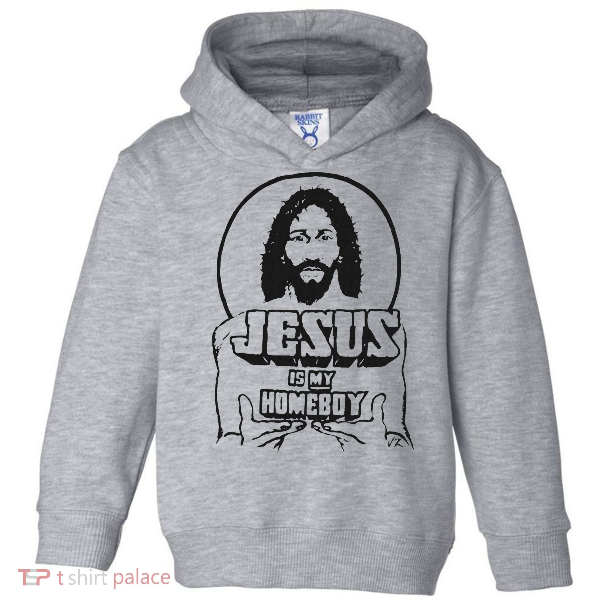 Jesus Is My Homeboy Toddler Hoodie