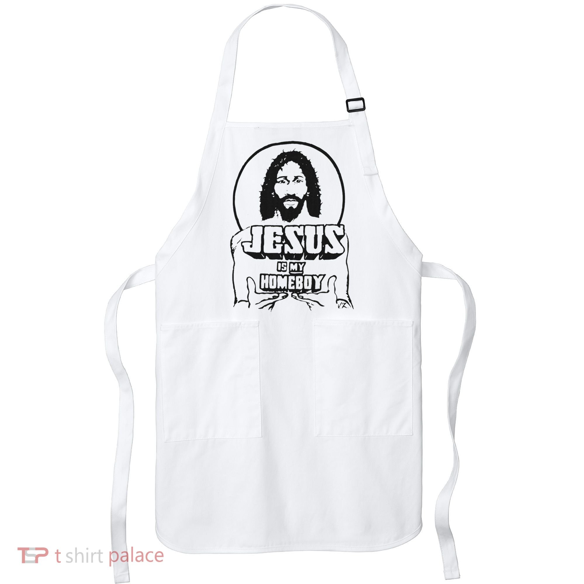 Jesus Is My Homeboy Apron