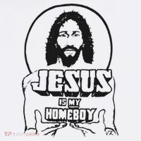 Jesus Is My Homeboy Button thumb 1