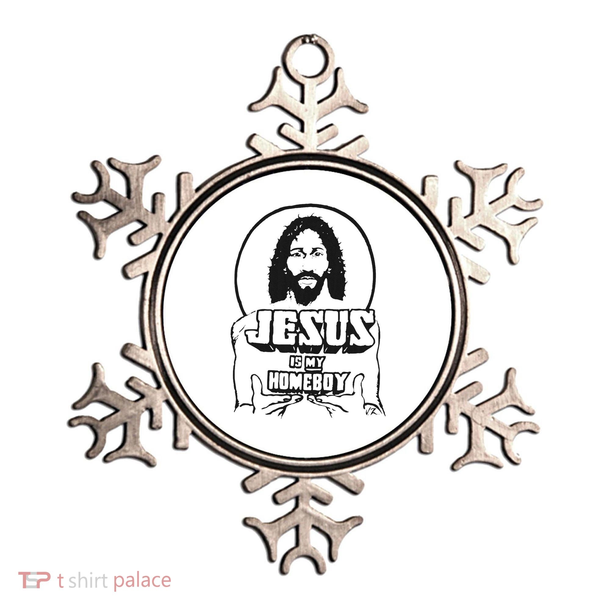 Jesus Is My Homeboy Ornament