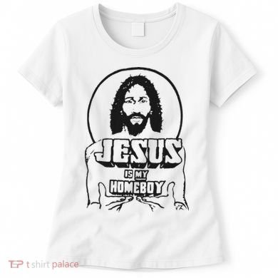 Jesus Is My Homeboy Women's T-Shirt