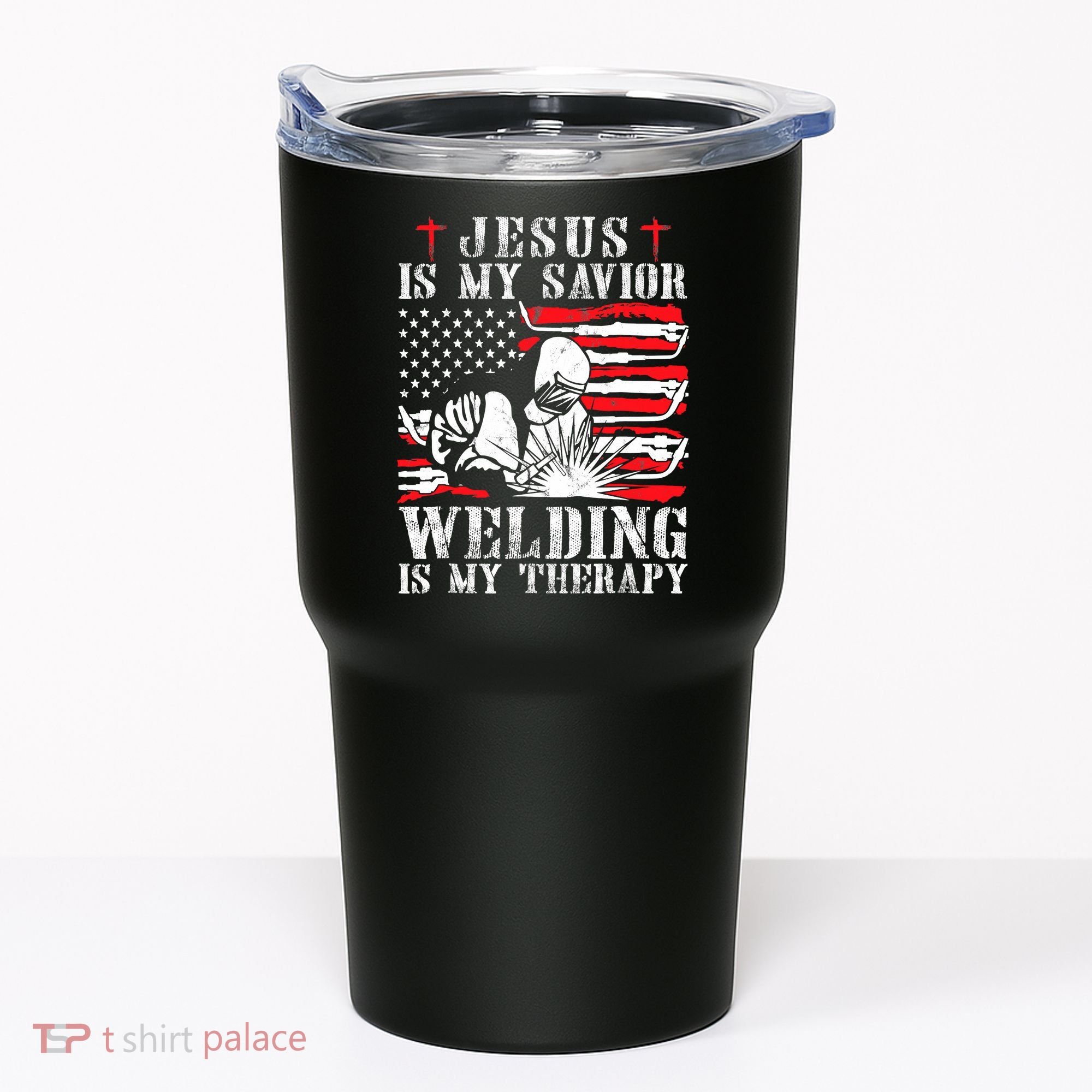 Jesus Is My Savior Welding Christian Weld American Flag Tumbler