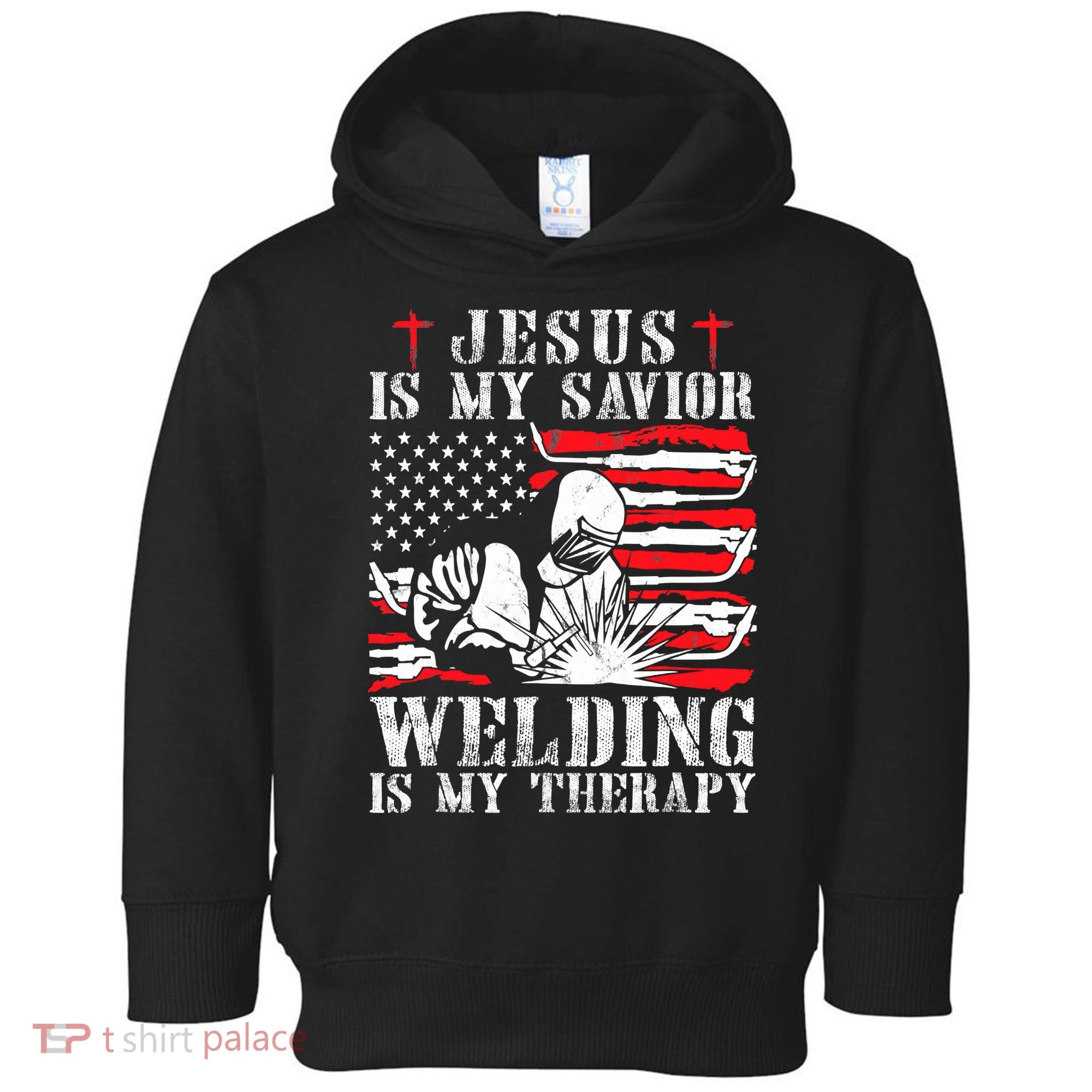 Jesus Is My Savior Welding Christian Weld American Flag Toddler Hoodie