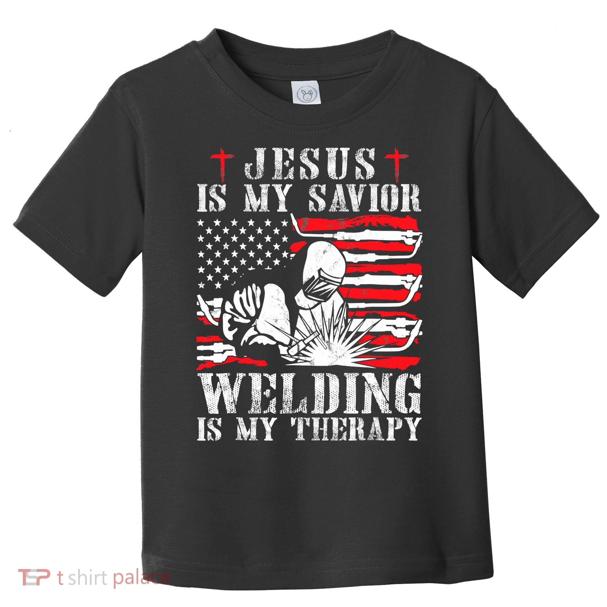 Jesus Is My Savior Welding Christian Weld American Flag Toddler T-Shirt