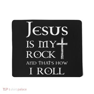 Jesus Is My Rock And That’S How I Roll Mousepad