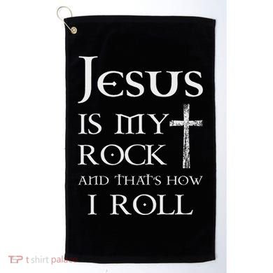 Jesus Is My Rock And That’S How I Roll Golf Towel