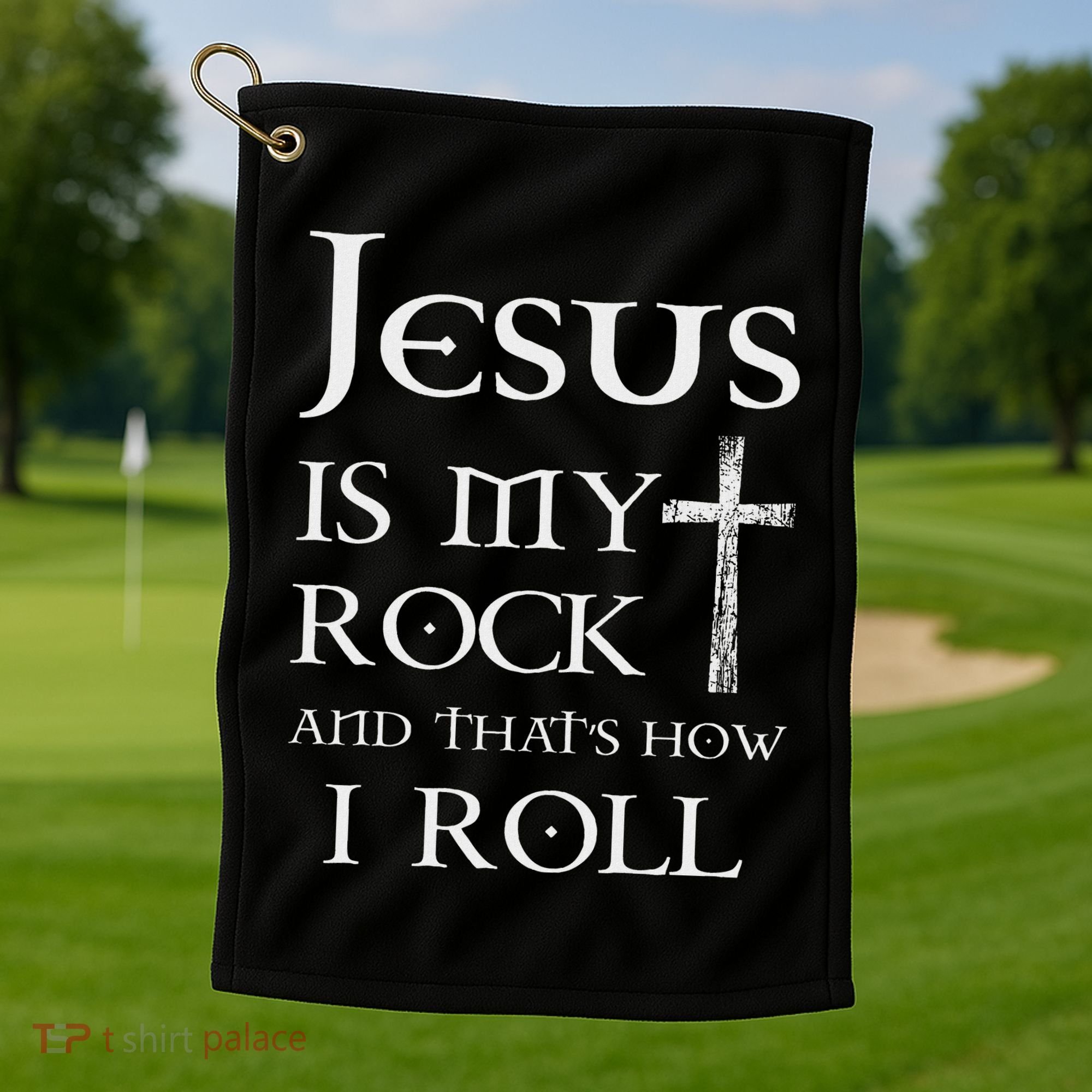 Jesus Is My Rock And That’S How I Roll Golf Towel