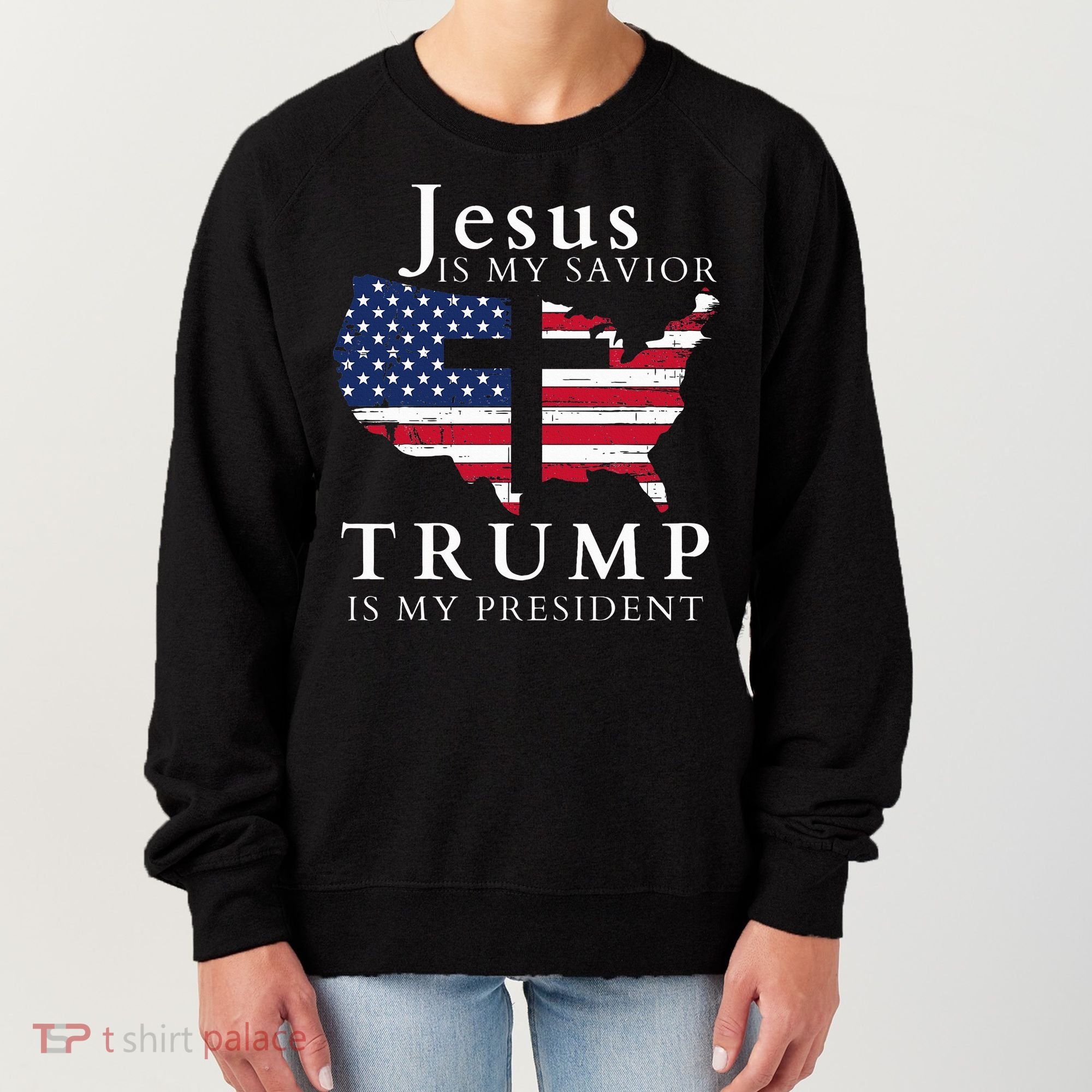 Jesus Is My Savior Trump Is My President Women's Sweatshirt