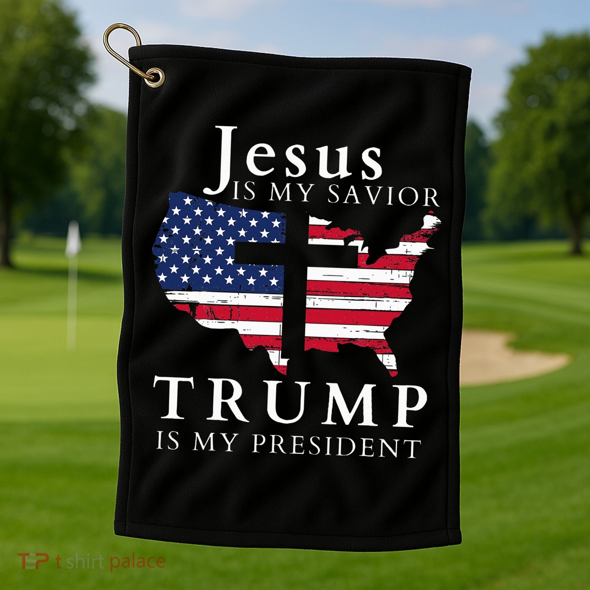 Jesus Is My Savior Trump Is My President Golf Towel