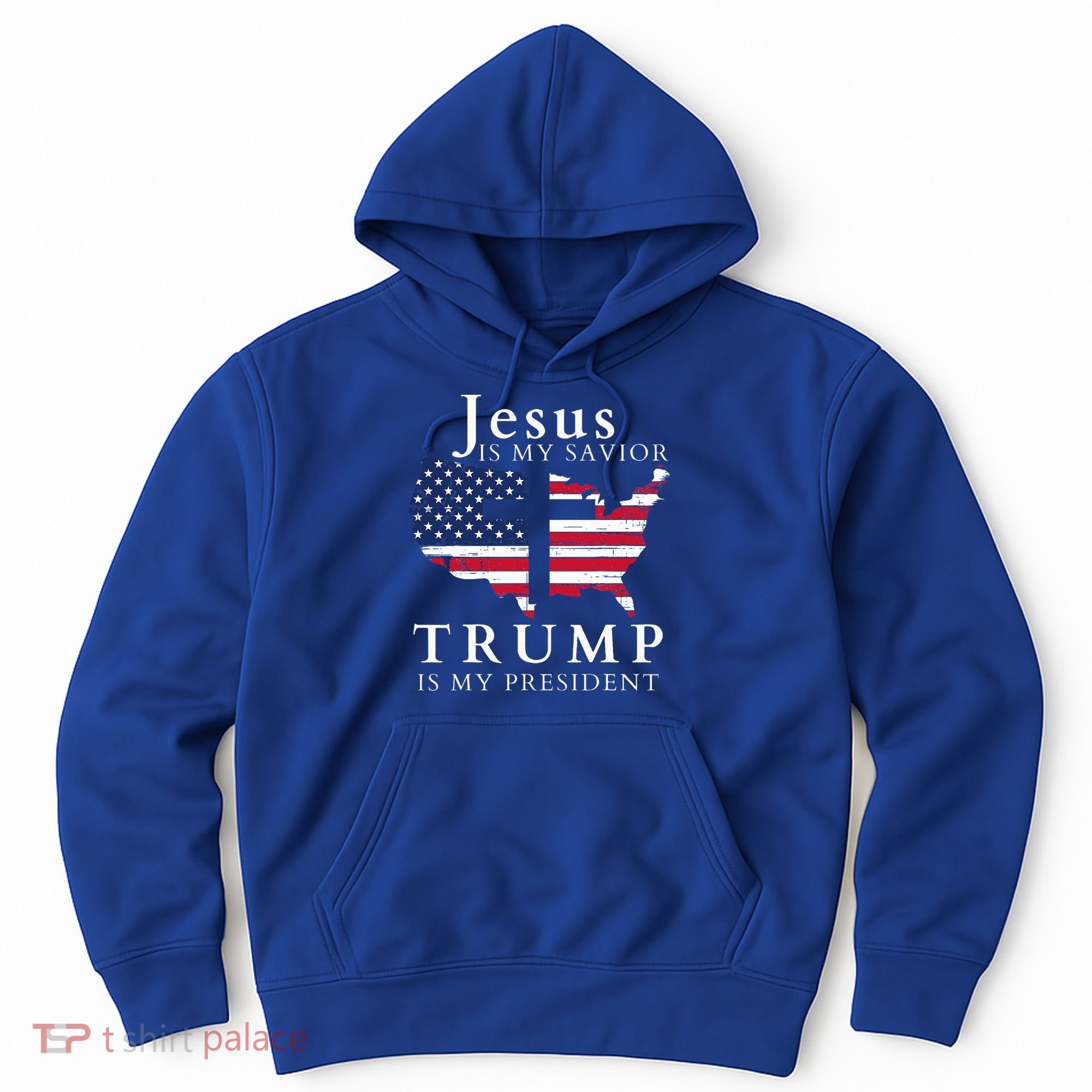 Jesus Is My Savior Trump Is My President Hoodie