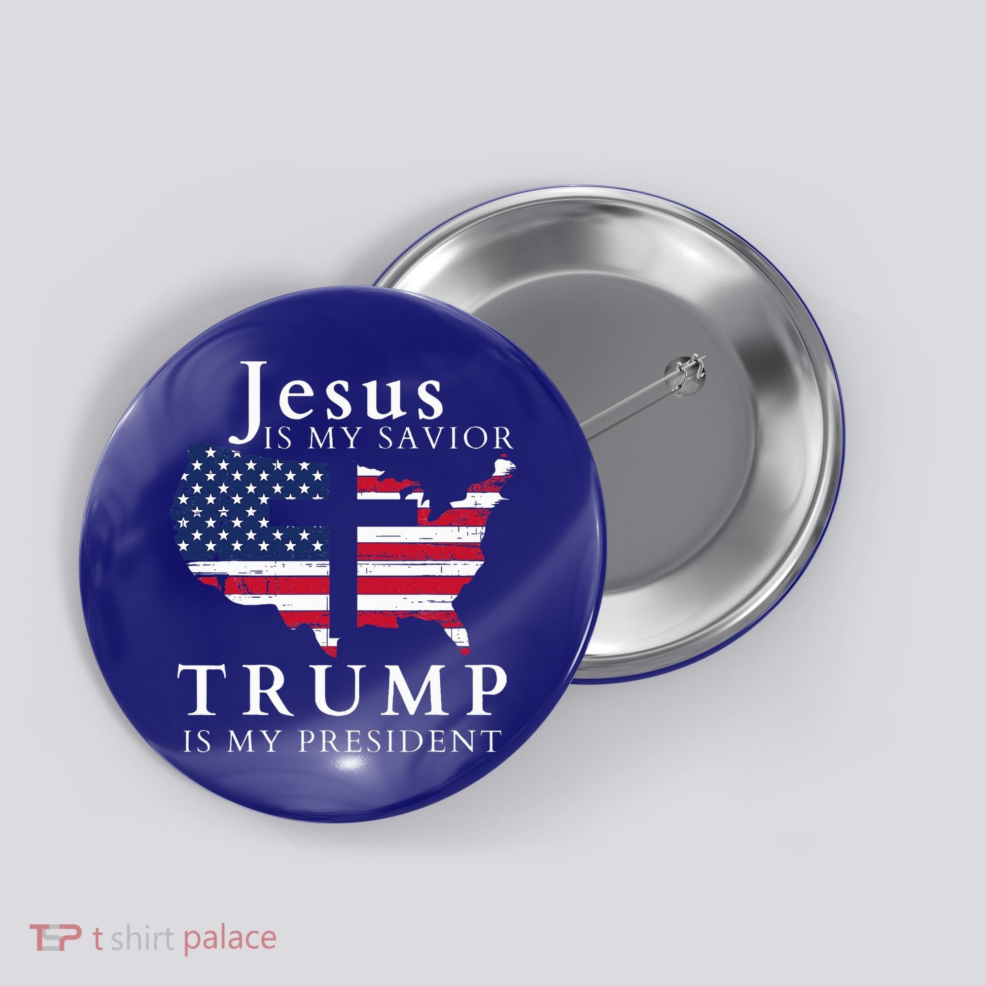 Jesus Is My Savior Trump Is My President Button