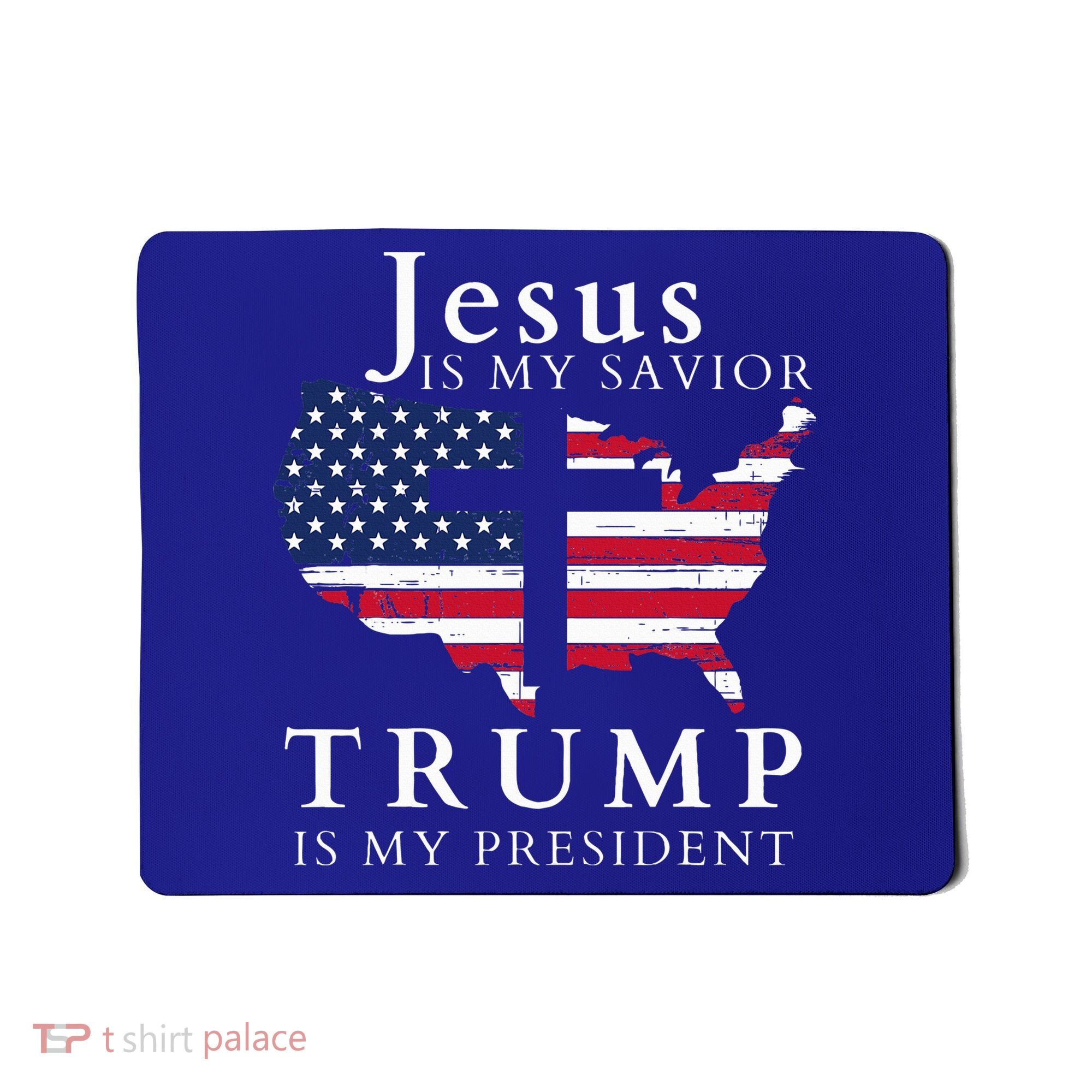 Jesus Is My Savior Trump Is My President Mousepad
