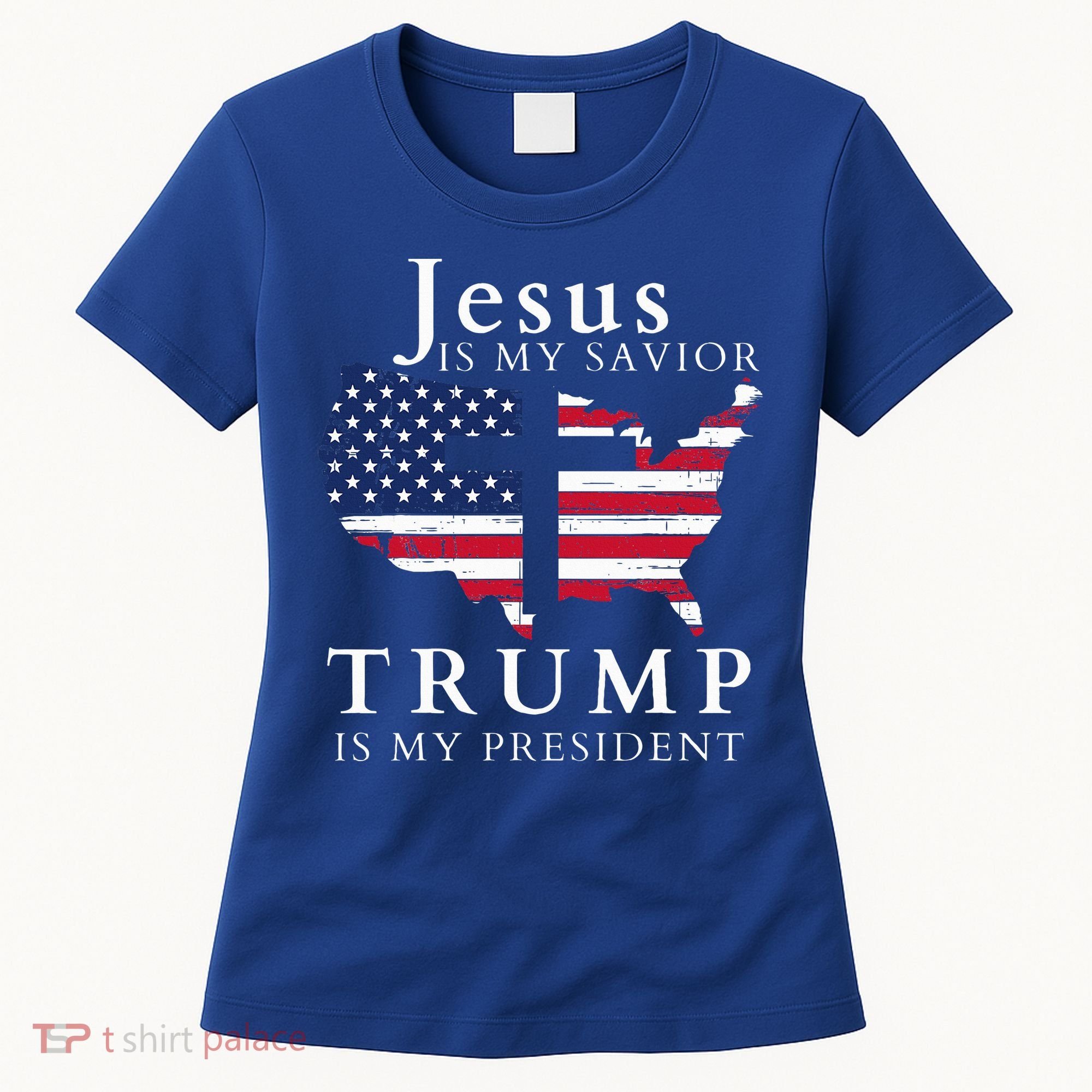 Jesus Is My Savior Trump Is My President Women's T-Shirt