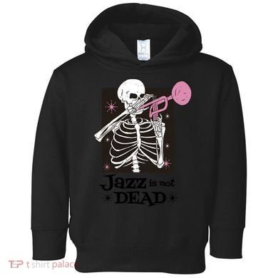 Jazz Is Not Dead Skeleton Toddler Hoodie