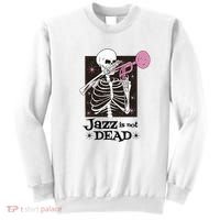 Jazz Is Not Dead Skeleton Sweatshirt thumb 0