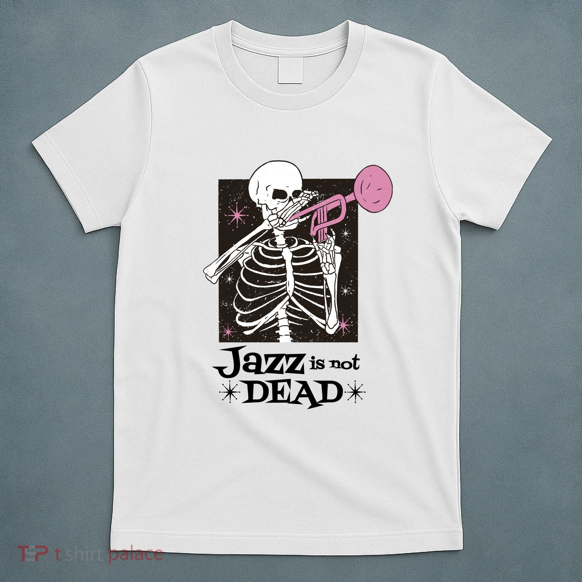 Jazz Is Not Dead Skeleton T-Shirt