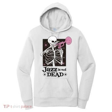 Jazz Is Not Dead Skeleton Women's Hoodie