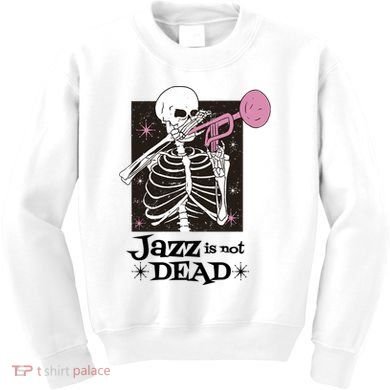 Jazz Is Not Dead Skeleton Kids Sweatshirt