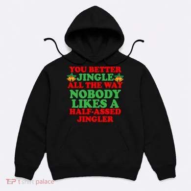 Jingle All the way Hoodie