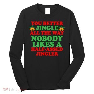 Jingle All the way Long Sleeve Shirt