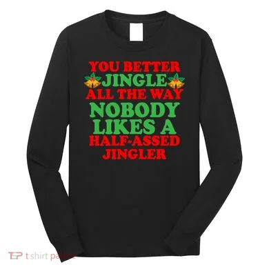Jingle All the way Long Sleeve Shirt