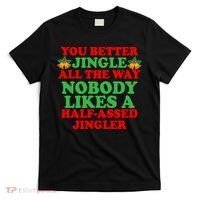 Jingle All the way T-Shirt thumb 0