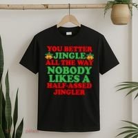 Jingle All the way T-Shirt thumb 2